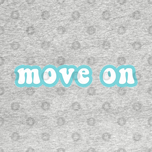 Move On by CityNoir